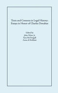 Texts and Contexts in Legal History: Essays in Honor of Charles Donahue - Hardcover
