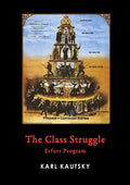 The Class Struggle: Erfurt Program - Paperback