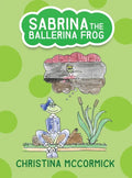 Sabrina the Ballerina Frog - Hardcover