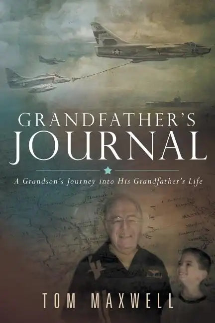 Grandfather's Journal: A Grandson's Journey into His Grandfather's Life - Paperback