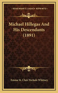 Michael Hillegas And His Descendants (1891) - Hardcover