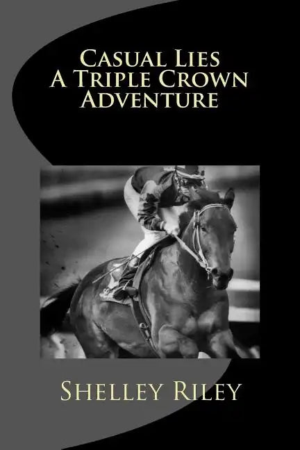 Casual Lies-A Triple Crown Adventure - Paperback