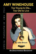 Amy Winehouse - Too Young to Die...Too Old to Live - Paperback