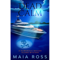 Dead Calm: A Humorous Beaver Island Mystery - Paperback