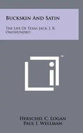 Buckskin And Satin: The Life Of Texas Jack, J. B. Omohundro - Hardcover