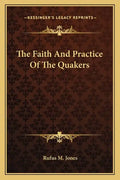 The Faith and Practice of the Quakers - Paperback