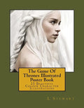 The Game Of Thrones Illustrated Poster Book: 25 Beautiful Colour Character Illustrations - Paperback