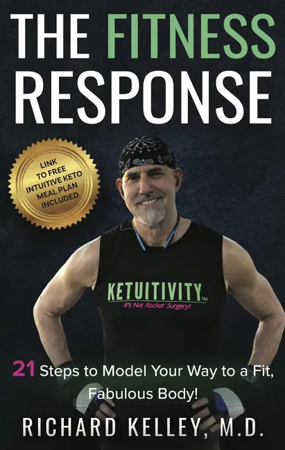 The Fitness Response: 21 Steps to Model Your Way to a Fit, Fabulous Body - Paperback