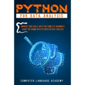 Python for Data Analysis: Improve Your Skills with the Complete Beginner's Guide for Coding with Python for Data Analysis - Paperback