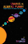 Uranus Is Always Funny: Short Essays to Make You Laugh - Paperback