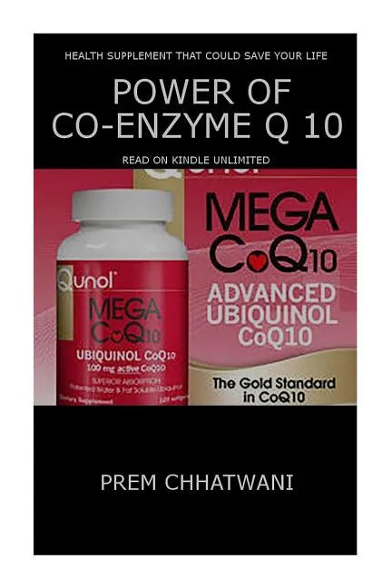 Power Of Co-Enzyme Q 10: Health Supplement That Could Save Your Life - Paperback