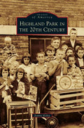 Highland Park in the 20th Century - Hardcover