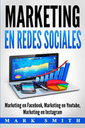 Marketing en Redes Sociales: Marketing en Facebook, Marketing en Youtube, Marketing en Instagram (Libro en Español/Social Media Marketing Book Span - Paperback
