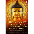 The Buddha's Teachings: A Guide to Attaining Enlightenment: A Literature Review Based on Selected Discourses from the Sutta Pitaka of the Pali - Paperback