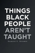 Things Black People Aren't Taught - Paperback