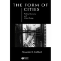 The Form of Cities: Political Economy and Urban Design - Hardcover