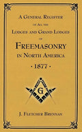 A General Register of all the Lodges and Grand Lodges of Freemasons: in North America - Paperback