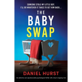 The Baby Swap: An addictive and unputdownable psychological thriller with a heart-stopping twist - Paperback