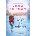 A Wish for Winter: A Christmas Romance Novel - Paperback