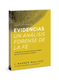 Evidencias Un Analisis Forense de la Fe: Un Dective de Homicidios Presenta Una Defensa Para Una Fe Mas Razonable Y Probatoria - Paperback