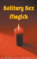 Solitary Sex Magick - Paperback