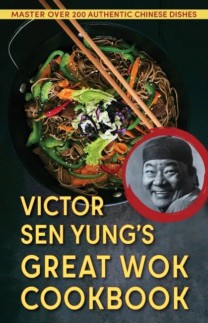 Victor Sen Yung's Great Wok Cookbook - from Hop Sing, the Chinese Cook in the Bonanza TV Series - Paperback