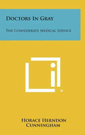 Doctors In Gray: The Confederate Medical Service - Hardcover