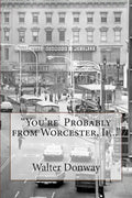 "Your Probably from Worcester, If..." - Paperback