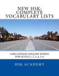New HSK: Complete Vocabulary Lists: Word lists for HSK levels 1, 2, 3, 4, 5, 6 - Paperback