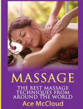 Massage: The Best Massage Techniques From Around The World - Hardcover