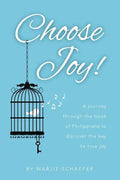 Choose Joy: A Journey Through the Book of Philippians to Discover the Key to True Joy - Paperback