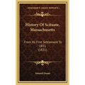 History Of Scituate, Massachusetts: From Its First Settlement To 1831 (1831) - Hardcover