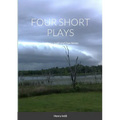 FOUR SHORT PLAYS by Henry Intili and Dan Nolan - Paperback