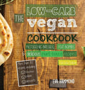The Low Carb Vegan Cookbook: Ketogenic Breads, Fat Bombs & Delicious Plant Based Recipes (Full-Color Edition) - Hardcover