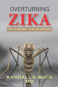 Overturning Zika: The Pandemic That Never Was - Paperback