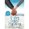 If You Light My Way: A Clean Christian Romance (Large Print) - Paperback