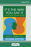 It's the Way You Say It: Becoming Articulate, Well-spoken, and Clear (16pt Large Print Edition) - Paperback