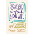 Say What You Will - Paperback