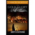 Gold, Glory & God: A Curse on the Natives - Paperback
