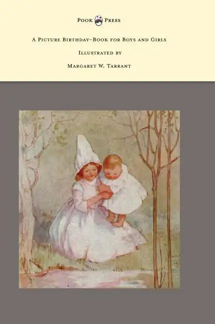 A Picture Birthday-Book for Boys and Girls - Illustrated by Margaret W. Tarrant - Hardcover