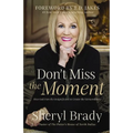 Don't Miss the Moment: How God Uses the Insignificant to Create the Extraordinary - Paperback