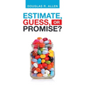 Estimate, Guess, or Promise? - Paperback