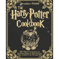 The Harry Potter Cookbook: 365 Days of Enchanting and Mysterious Recipes to Infuse Everyday Magic, Inspired by the Wizarding Films - Paperback