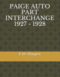 Paige Auto Part Interchange 1927 - 1928 - Paperback
