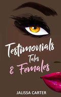 Testimonials, Tales, & Females - Paperback