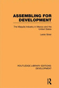 Assembling for Development: The Maquila Industry in Mexico and the United States - Paperback