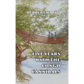 Five Years with the Congo Cannibals - Hardcover
