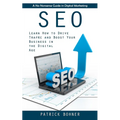 Seo: A No Nonsense Guide in Digital Marketing (Learn How to Drive Traffic and Boost Your Business in the Digital Age) - Paperback