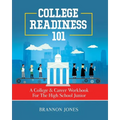 College Readiness 101: A College & Career Workbook For The High School Junior - Paperback