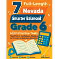 7 Full-Length Nevada Smarter Balanced Grade 6 Math Practice Tests: Your Path to Confidence, Mastery, and Top Scores on the Nevada Smarter Balanced Exa - Paperback